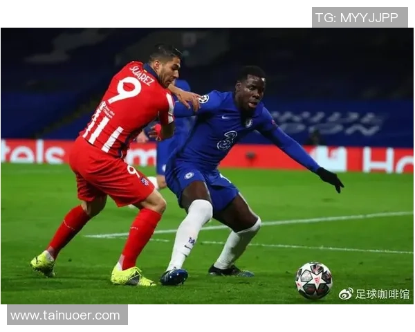 切尔西强势击败马竞3-0精彩集锦引爆全场激情瞬间