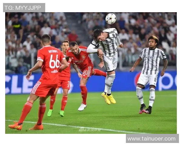 德甲激战尤文图斯大胜本菲卡补时进球点燃全场激情与转会传闻